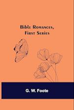 Bible Romances, First Series 