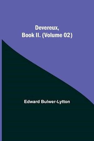 Devereux, Book II. (Volume 02)