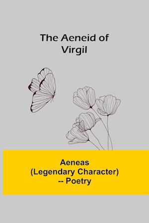 The Aeneid Of Virgil