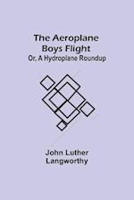The Aeroplane Boys Flight; Or, A Hydroplane Roundup 