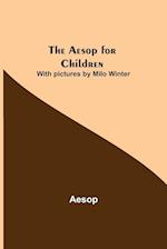 The Aesop for Children; With pictures by Milo Winter