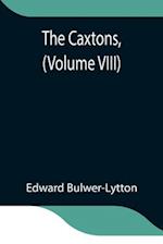 The Caxtons, (Volume VIII) 