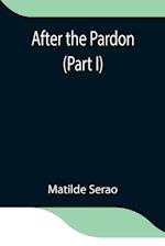 After the Pardon (Part I) 