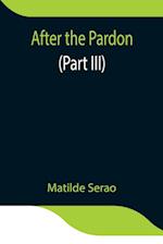 After the Pardon (Part III) 