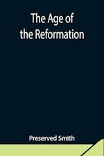 The Age of the Reformation 