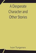 A Desperate Character and Other Stories 