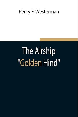 The Airship "Golden Hind"