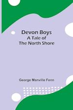 Devon Boys A Tale of the North Shore 