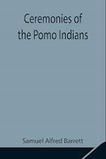 Ceremonies of the Pomo Indians 