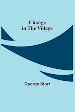 Change in the Village 