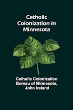 Catholic Colonization in Minnesota 