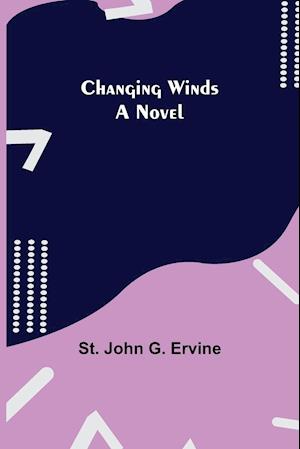 Changing Winds; A Novel