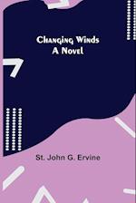 Changing Winds; A Novel 