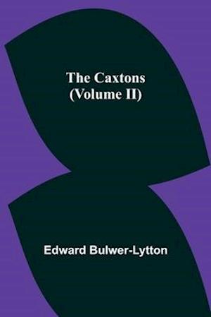 The Caxtons, (Volume II)