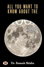 All You Want To Know About The Moon (Q & A) 