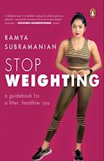 Stop Weighting