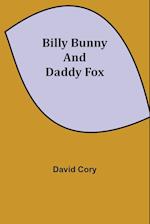 Billy Bunny and Daddy Fox 