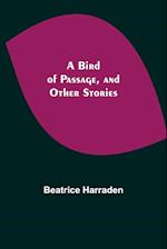 A Bird of Passage, and Other Stories