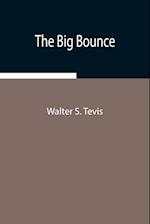 The Big Bounce 