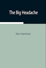 The Big Headache 