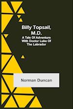 Billy Topsail, M.D.