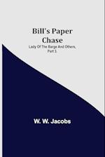 Bill's Paper Chase; Lady of the Barge and Others, Part 3. 