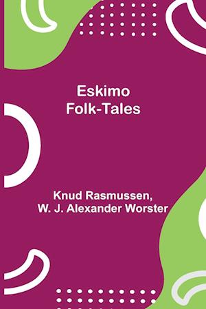 Eskimo Folk-Tales