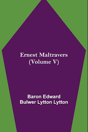 Ernest Maltravers (Volume V)