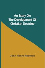 An Essay on the Development of Christian Doctrine 