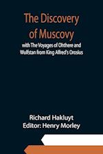 The Discovery of Muscovy with The Voyages of Ohthere and Wulfstan from King Alfred's Orosius