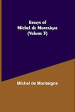 Essays of Michel de Montaigne (Volume 3) 