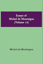 Essays of Michel de Montaigne (Volume 14)