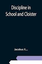 Discipline in School and Cloister