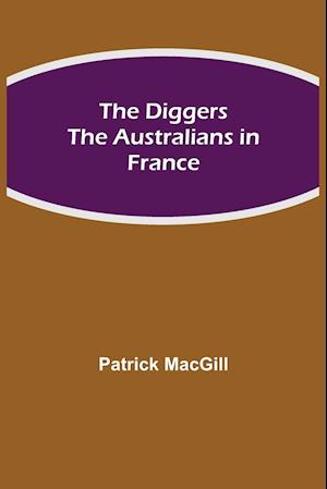 The Diggers The Australians in France