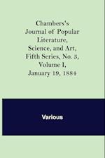 Chambers's Journal of Popular Literature, Science, and Art, Fifth Series, No. 3, Volume I, January 19, 1884 