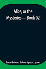 Alice, or the Mysteries - Book 02 