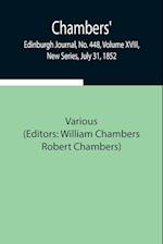 Chambers' Edinburgh Journal, No. 448, Volume XVIII, New Series, July 31, 1852 