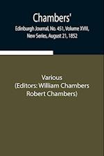 Chambers' Edinburgh Journal, No. 451, Volume XVIII, New Series, August 21, 1852