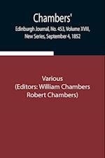 Chambers' Edinburgh Journal, No. 453, Volume XVIII, New Series, September 4, 1852