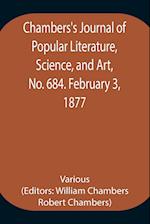 Chambers's Journal of Popular Literature, Science, and Art, No. 684. February 3, 1877 