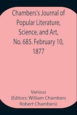 Chambers's Journal of Popular Literature, Science, and Art, No. 685. February 10, 1877 
