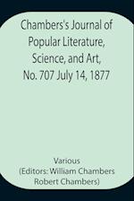 Chambers's Journal of Popular Literature, Science, and Art, No. 707 July 14, 1877 