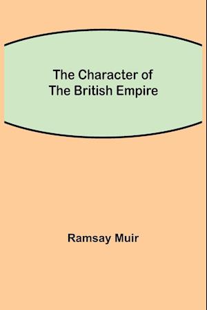 The Character of the British Empire