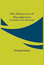 The Characters of Theophrastus; A Translation, with Introduction