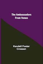 The Ambassadors From Venus
