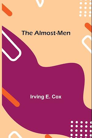 The Almost-Men