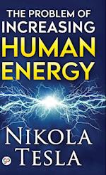 The Problem of Increasing Human Energy 