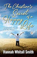 The Christian's Secret of a Happy Life 