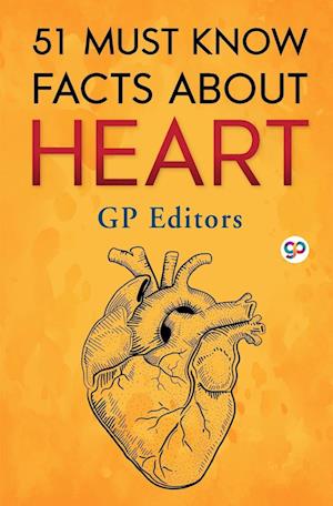 51 Must Know Facts About Heart (General Press)