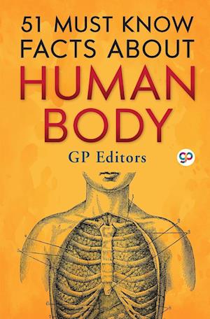 51 Must Know Facts About Human Body (General Press)